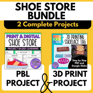 Shoe Design & Branding STEM + Entrepreneurship Bundle – Tinkercad & PBL Activity