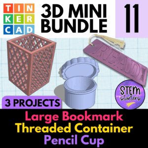 Tinkercad Mini Bundle 11 - Threaded Container, Large Bookmark, and Designer Pencil Cup