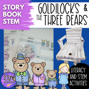 Goldilocks and the 3 Bears Storybook STEM Literacy and STEM fairytale activities